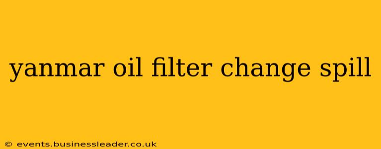 yanmar oil filter change spill