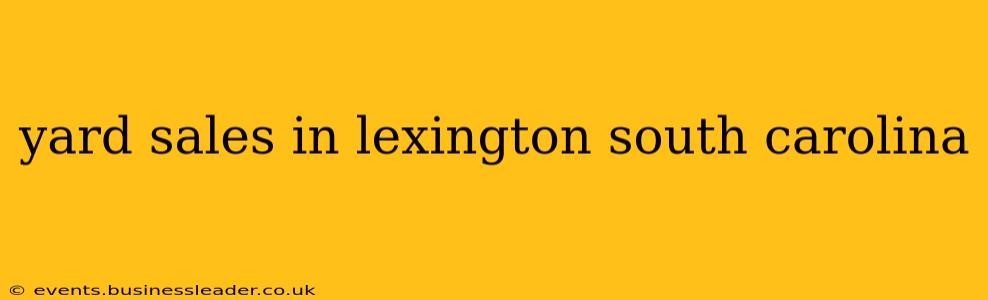 yard sales in lexington south carolina