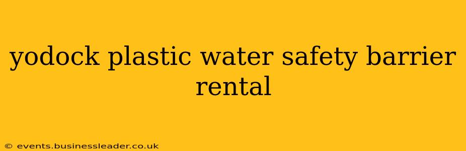 yodock plastic water safety barrier rental