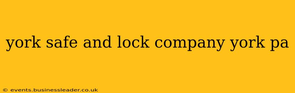 york safe and lock company york pa