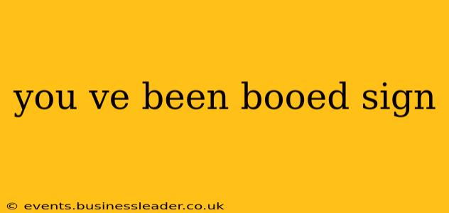 you ve been booed sign