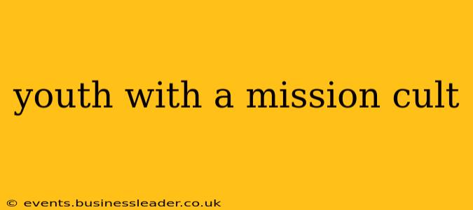 youth with a mission cult
