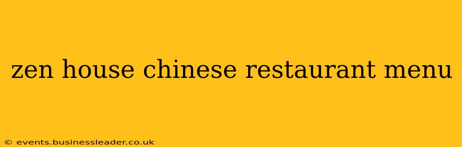 zen house chinese restaurant menu