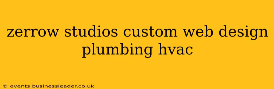 zerrow studios custom web design plumbing hvac
